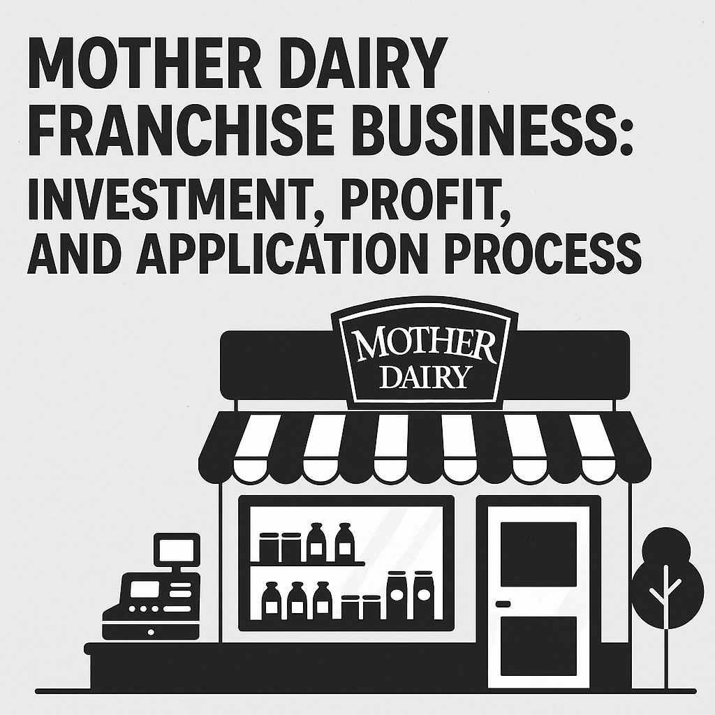 Mother Dairy Franchise Business: Investment, Profit, and Application Process